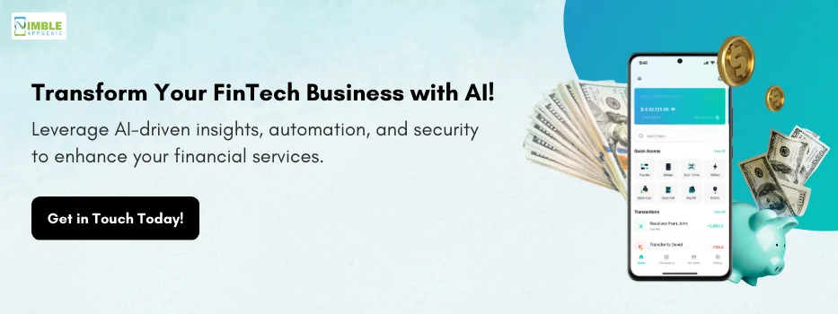 CTA 1_Transform Your FinTech Business with AI!