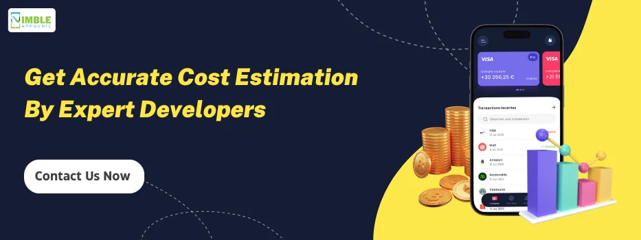 CTA 2_Get Accurate Cost Estimation By Expert Developers